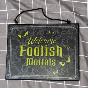 Disney Welcome Foolish Mortals Plaque - Black and Yellow